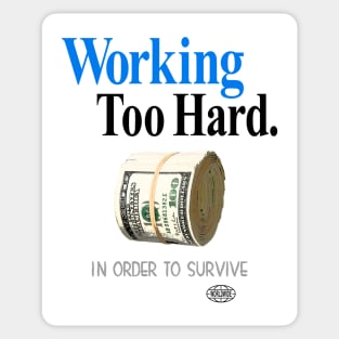 Working too hard 3 Sticker